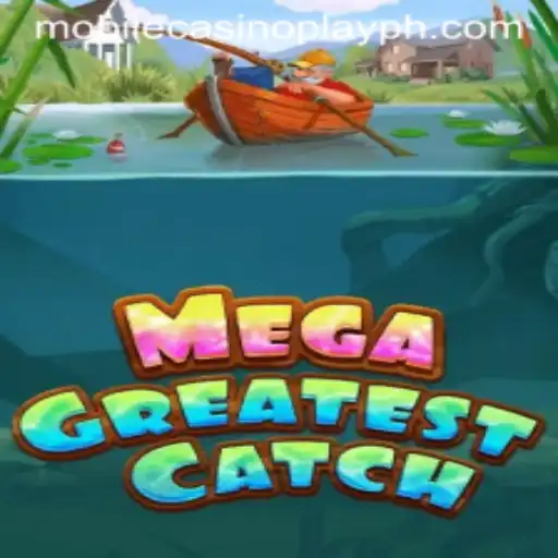 MegaGreatestCatch: Diving into the Ultimate Mobile CasinoPlay Experience